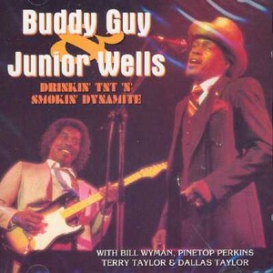 Drinkin' TNT 'n' Smokin' Dynamite by Buddy Guy & Junior Wells